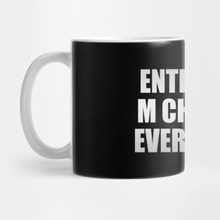 Enthusiasm changes everything Mug